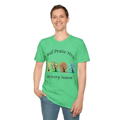 I will Praise Him  T-Shirt