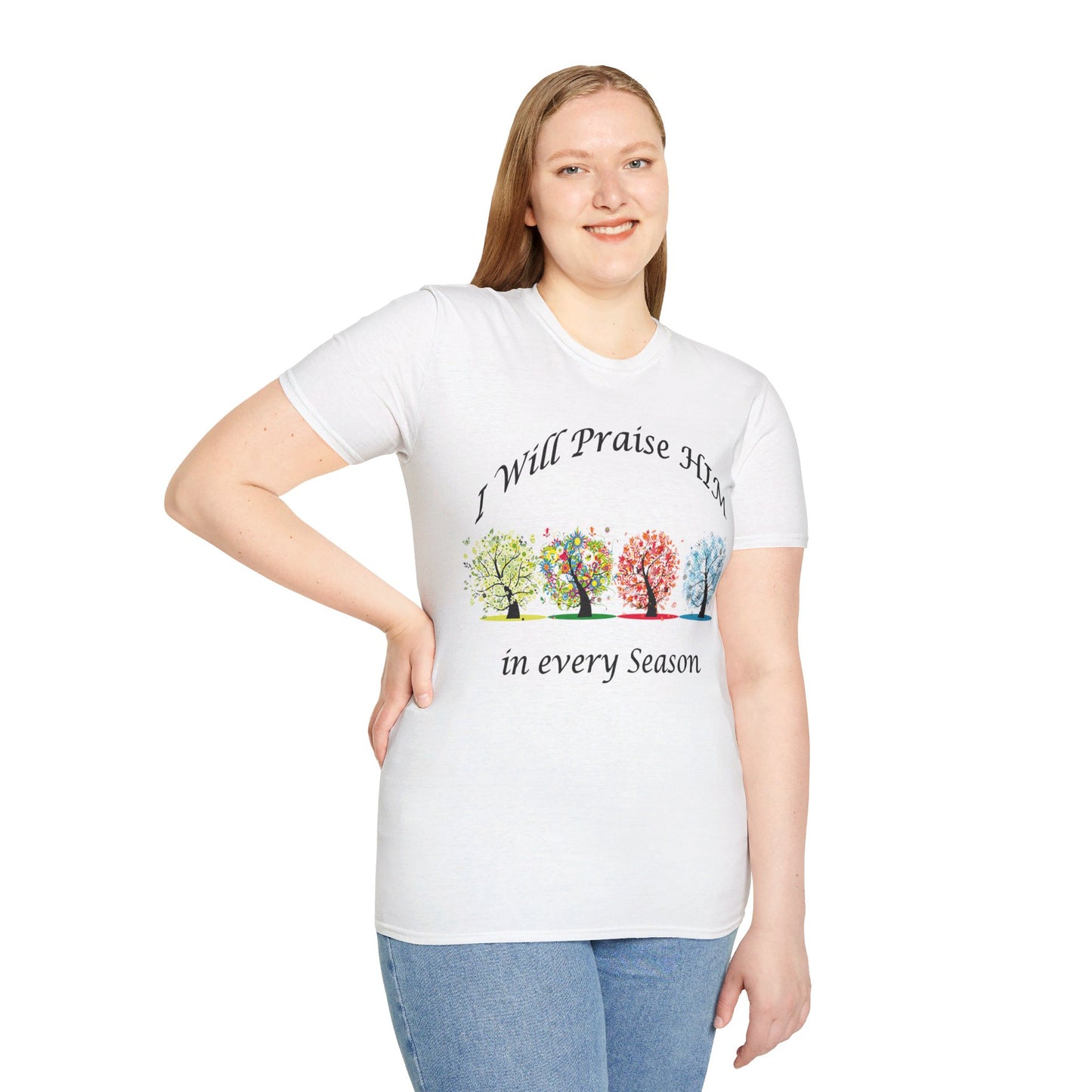 I will Praise Him  T-Shirt