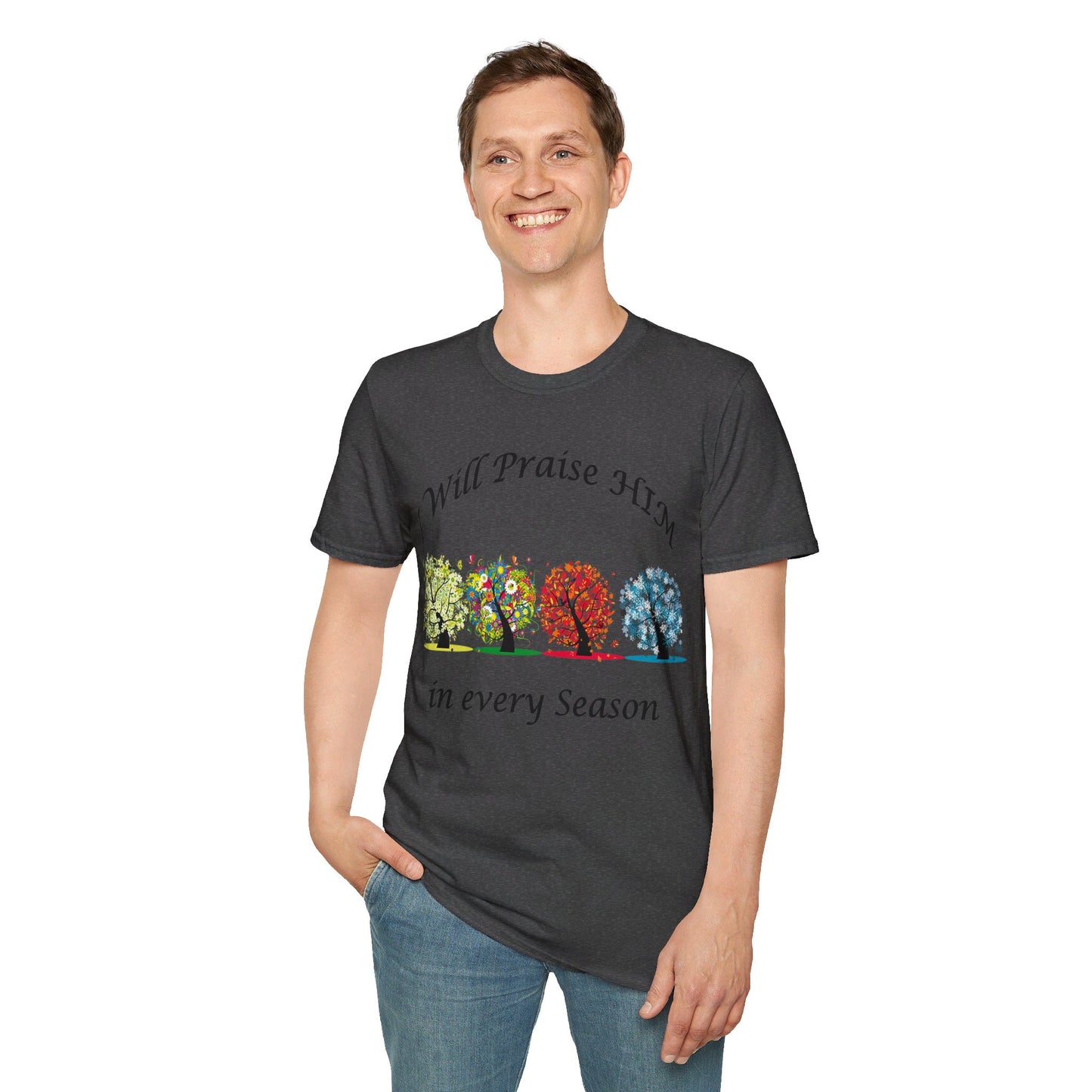 I will Praise Him  T-Shirt