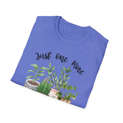 Just One More Plant T-Shirt