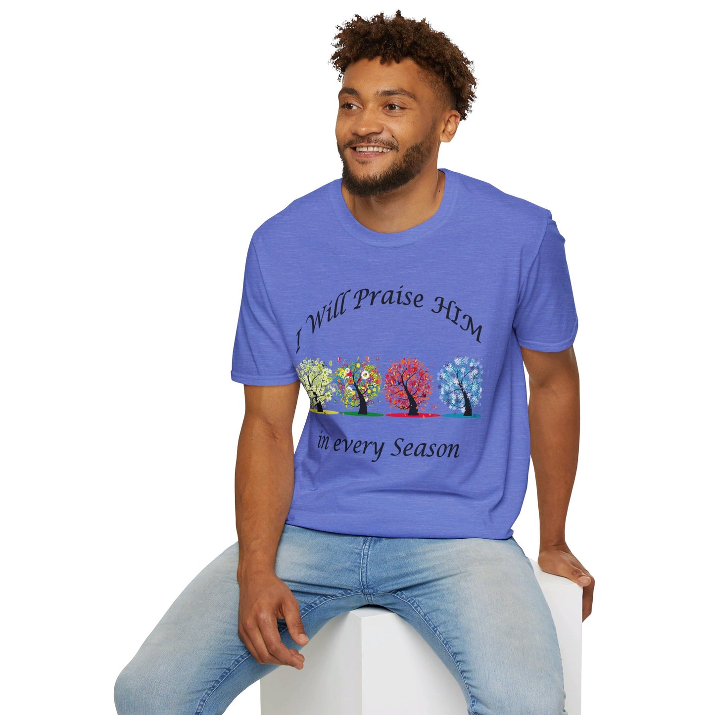 I will Praise Him  T-Shirt