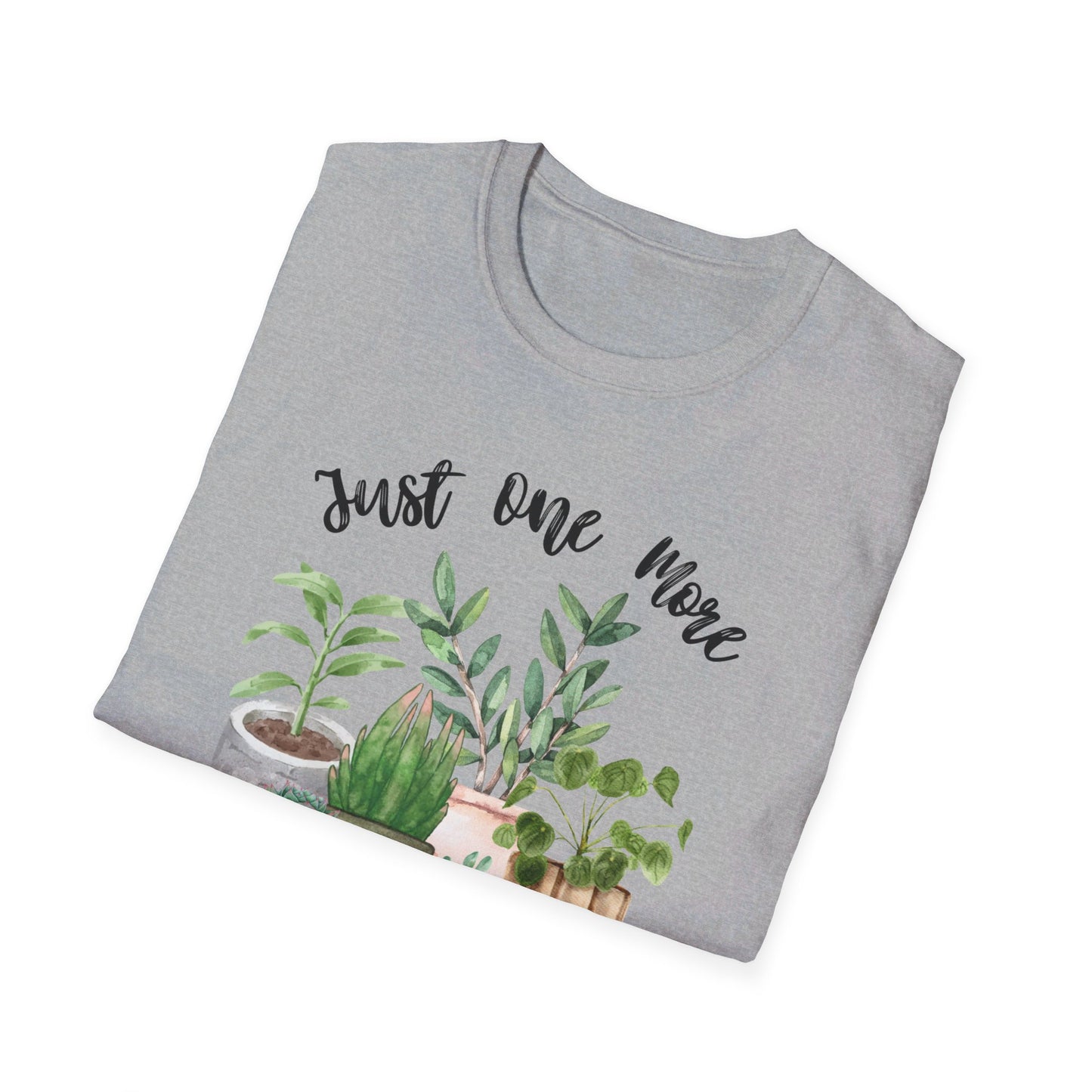 Just One More Plant T-Shirt